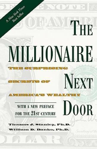The Millionaire Next Door: The Surprising Secrets of America’s Wealthy – GOOD