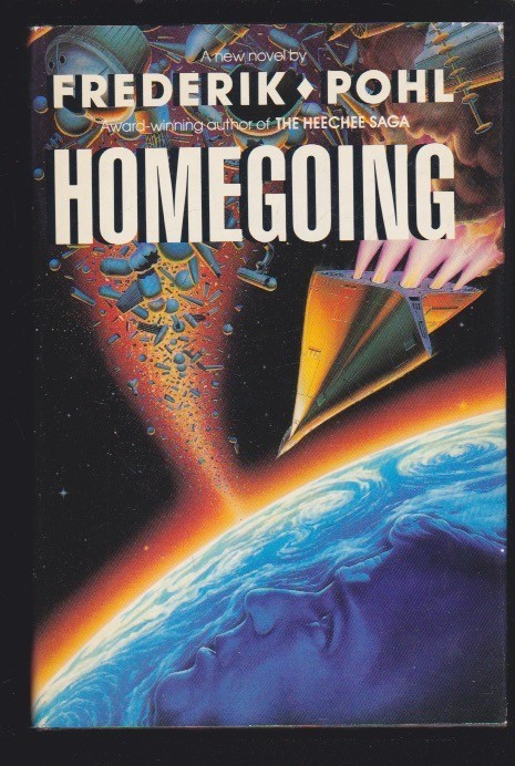 Homegoing: A Sci-fi Novel by Frederik Pohl Hardcover 1989 LN
