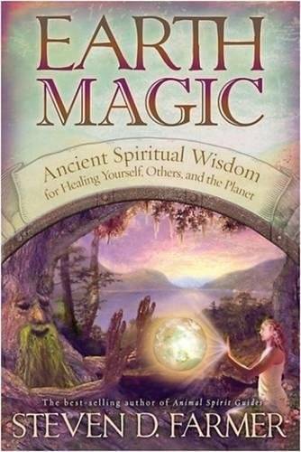 Earth Magic: Ancient Shamanic Wisdom for Healing Yourself, Others, and th – GOOD