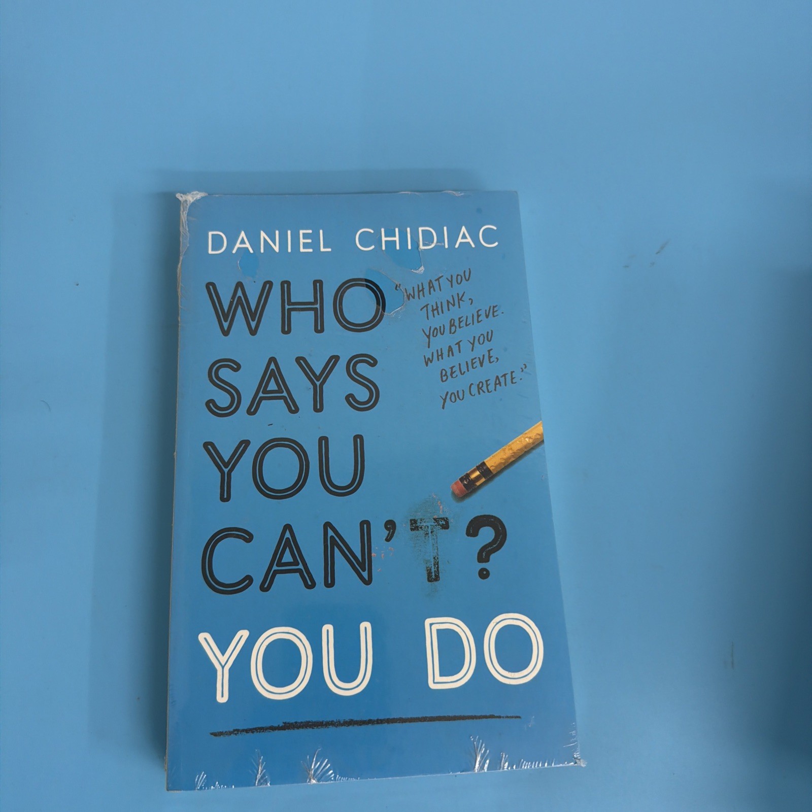 Who Says You Can’t? You Do by Chidiac, Daniel