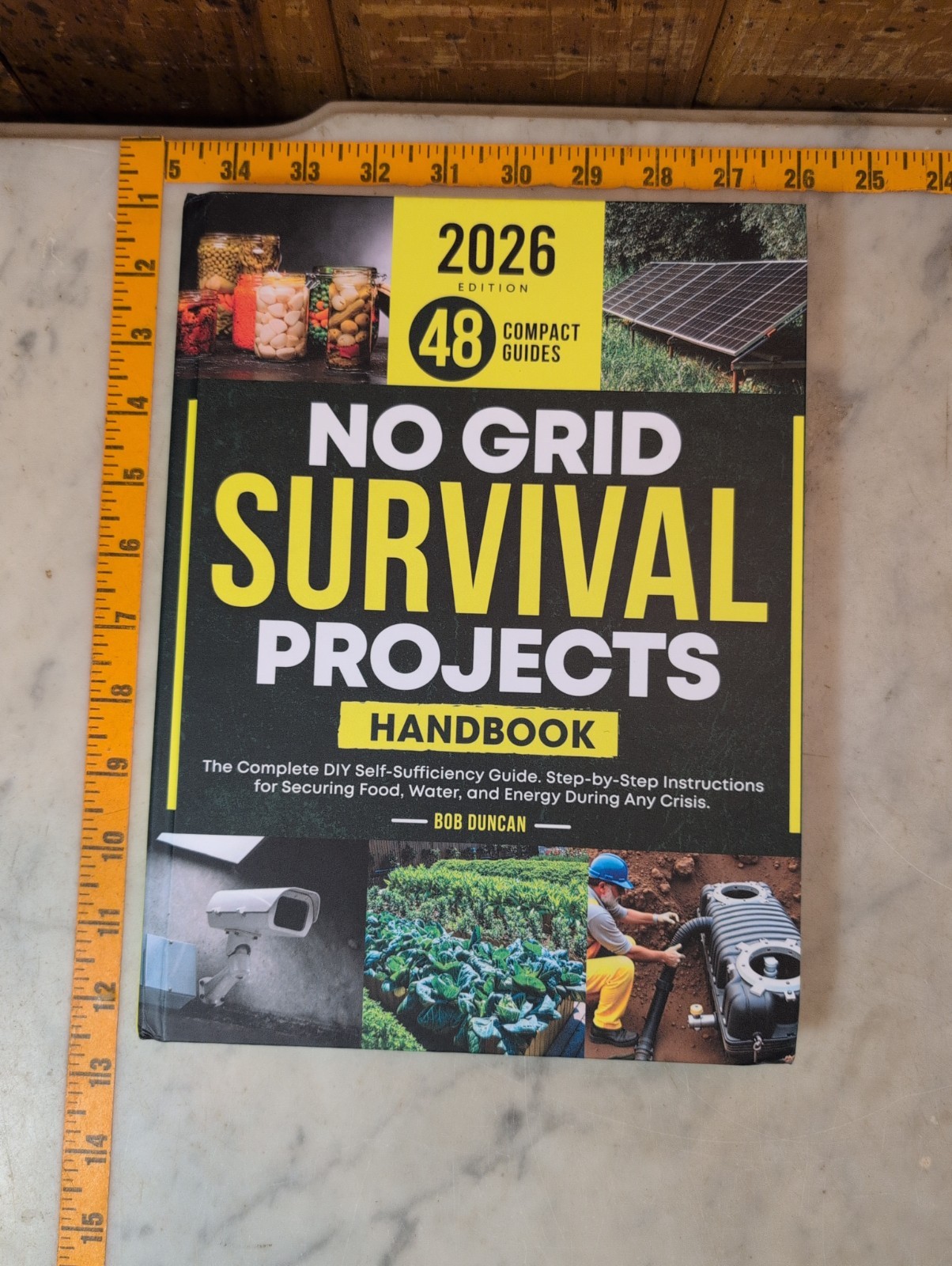 2026 No Grid Survival Projects Hardcover Hand Book Bob Duncan Complete DIY Guide