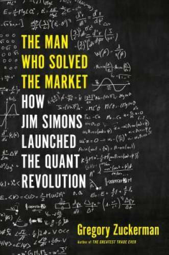 The Man Who Solved the Market: How Jim Simons Launched the Quant Rev – GOOD