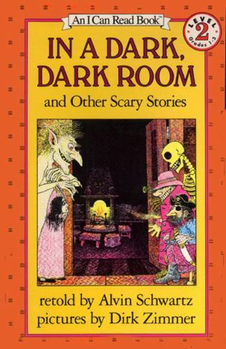 In a Dark, Dark Room and Other Scary Stories by Schwartz, Alvin