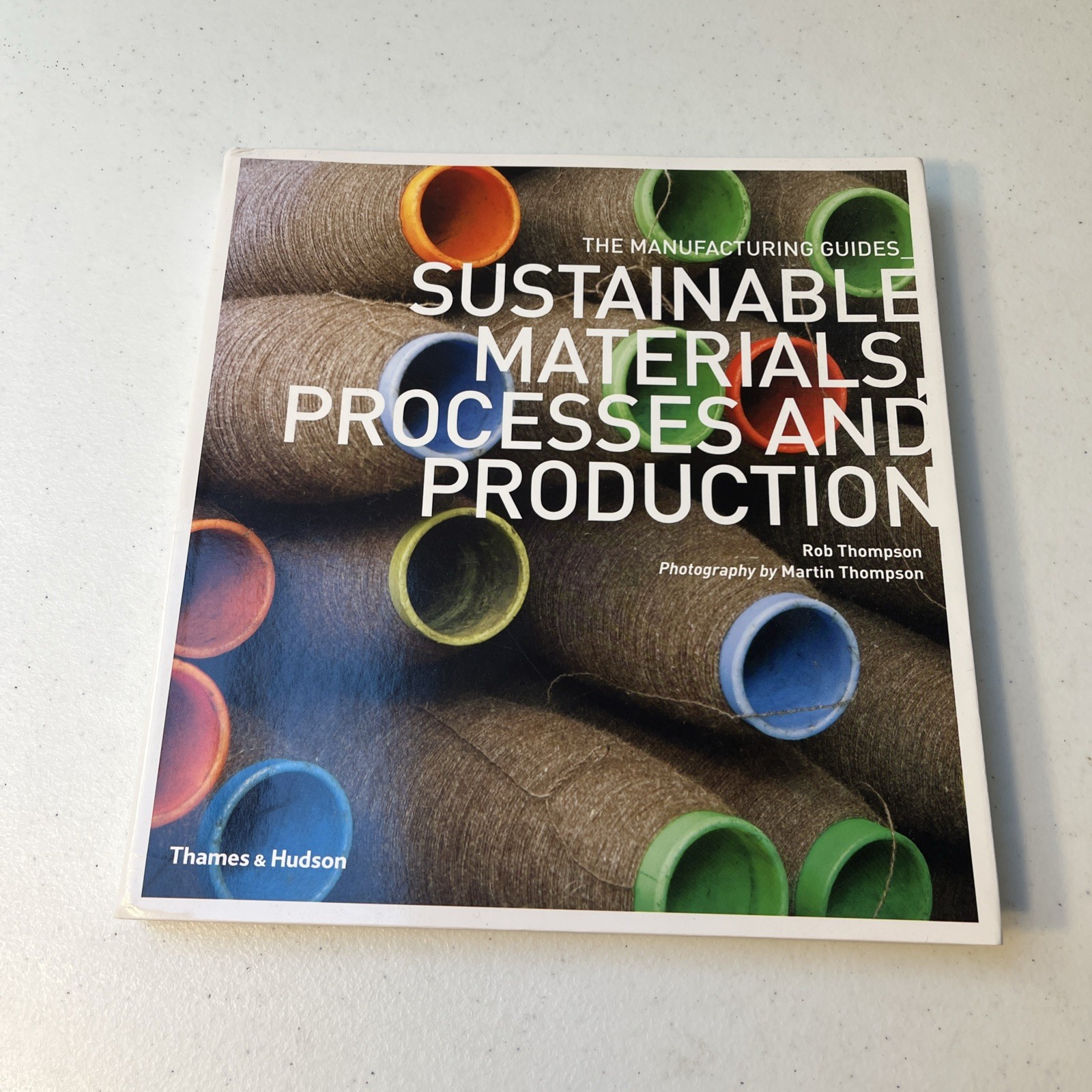 Sustainable Materials, Processes and Production by Rob Thompson: Used