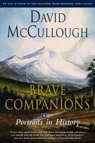 Brave Companions: Portraits In History – Paperback By McCullough, David – GOOD