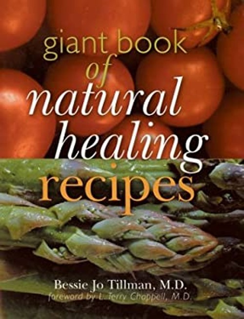 Giant Book of Natural Healing Recipes Paperback Bessie Jo Tillman