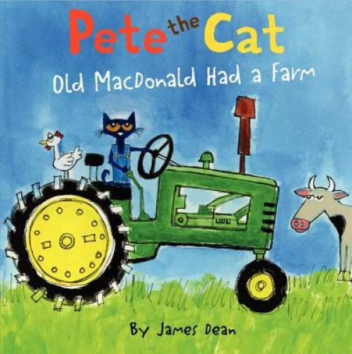 Pete the Cat: Old MacDonald Had a Farm – Hardcover By Dean, James – VERY GOOD