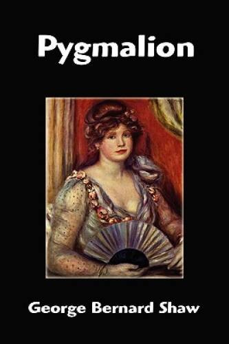 Pygmalion – Paperback By Shaw, George Bernard – VERY GOOD