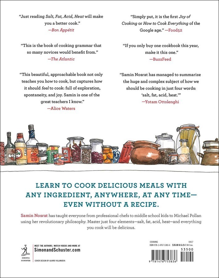 Salt, Fat, Acid, Heat: Mastering the Elements of Good Cooking. Nosrat. (HB 2017)