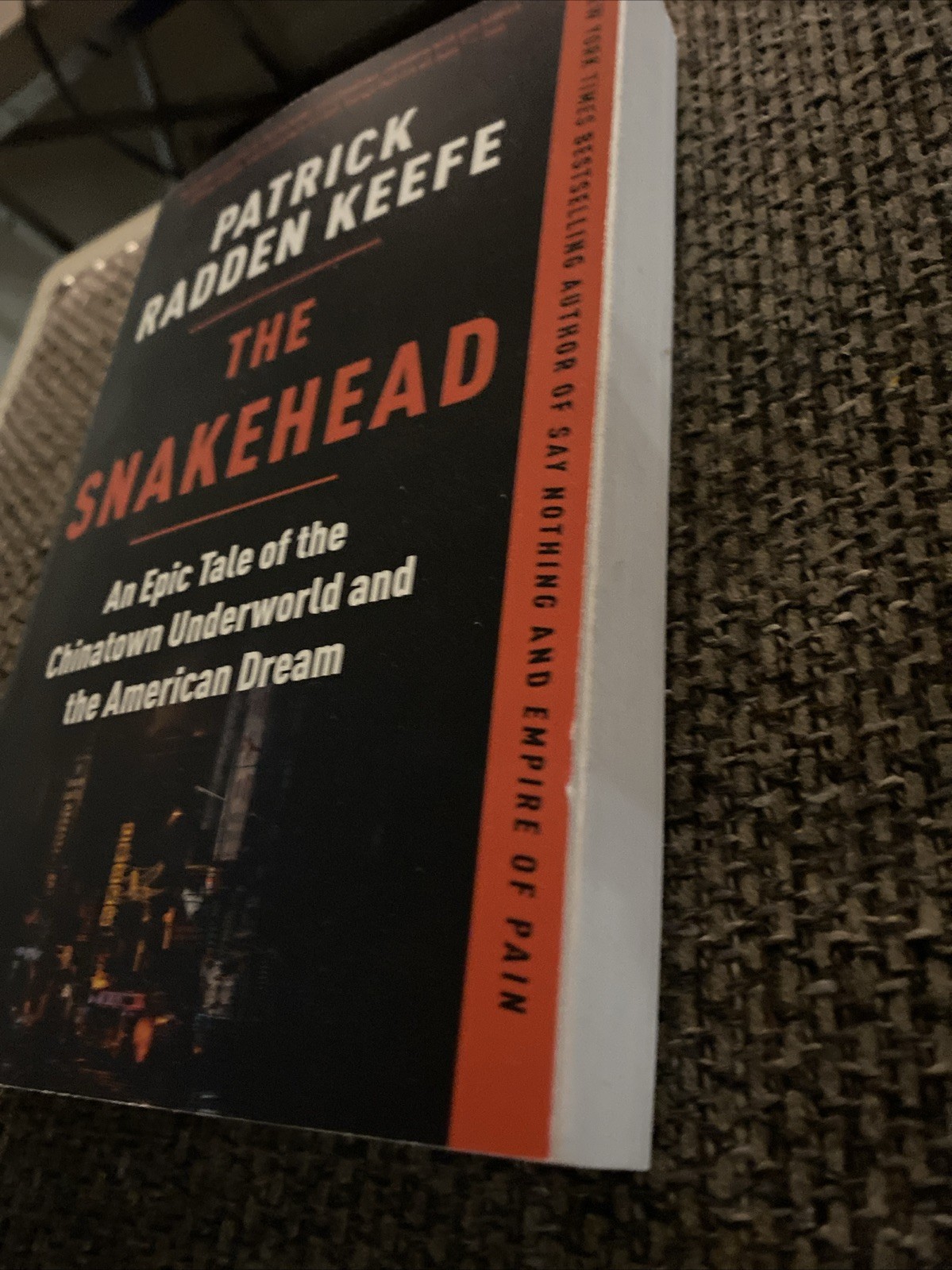 Snakehead An Epic Tale of the Chinatown Underworld Patrick Keefe