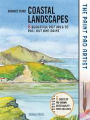 Paint Pad Artist, The: Coastal Landscapes: 6 be- 1782217460, Evans, spiral-bound