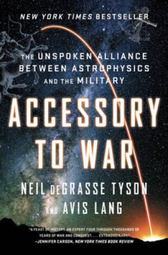 Accessory to War: The Unspoken Alliance Between Astrophysics and the M – GOOD