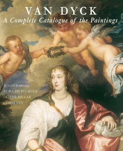 Van Dyck: A Complete Catalogue of the Paintings by Susan J Barnes: Used