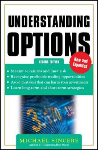 Understanding Options 2E (Business Books) – Paperback By Sincere, Michael – GOOD
