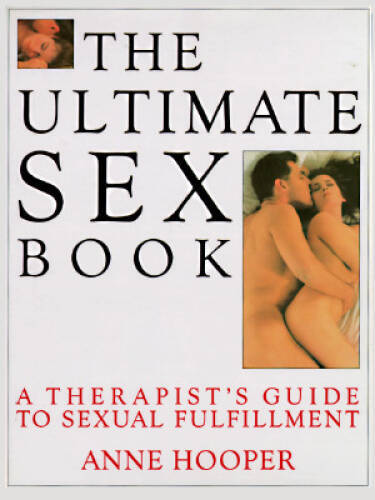 The Ultimate Sex Book – Hardcover By Hooper, Anne – VERY GOOD