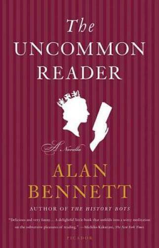 The Uncommon Reader: A Novella – Paperback By Bennett, Alan – GOOD