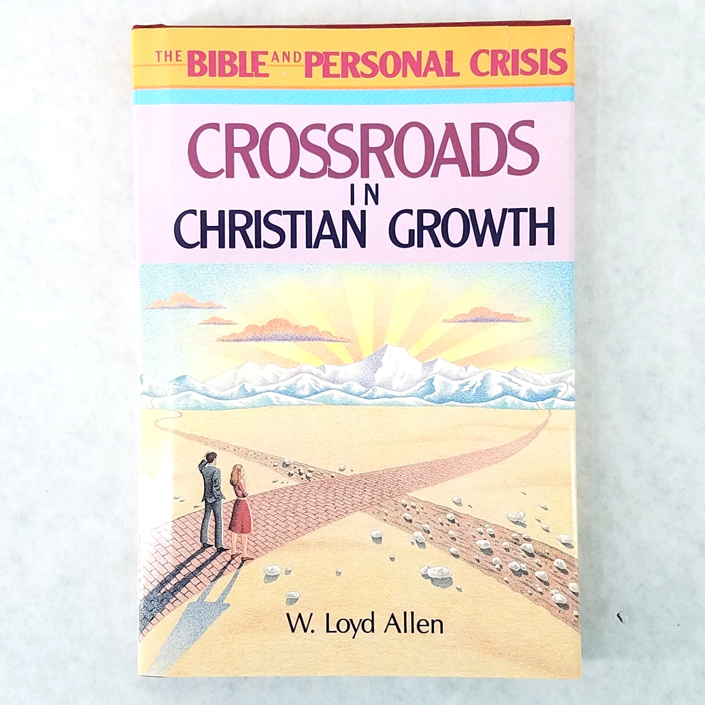 Crossroads in Christian Growth – Hardcover w/ Dustjacket by W. Loyd Allen