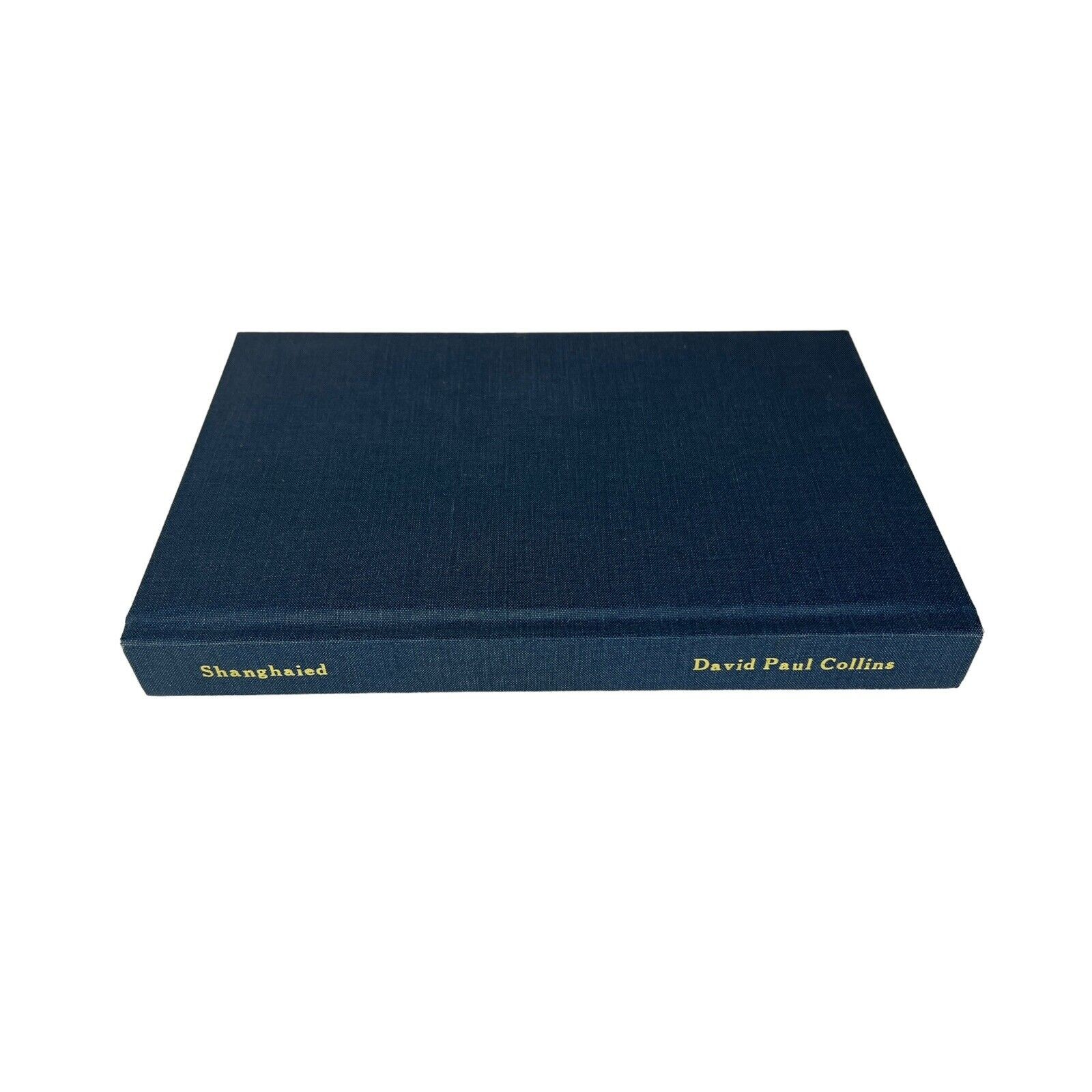 Shanghaied by David Paul Collins Hardcover Book And Dust Jacket