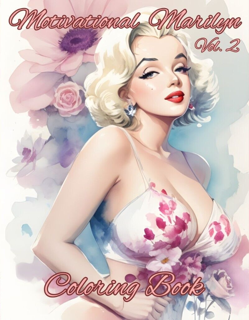 Motivational Marilyn Volume 2 – Marilyn Monroe Adult Coloring Book 110 Pages!