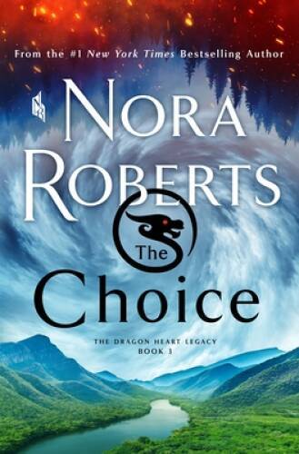 The Choice: The Dragon Heart Legacy, Book 3 (The Dragon Hear – VERY GOOD