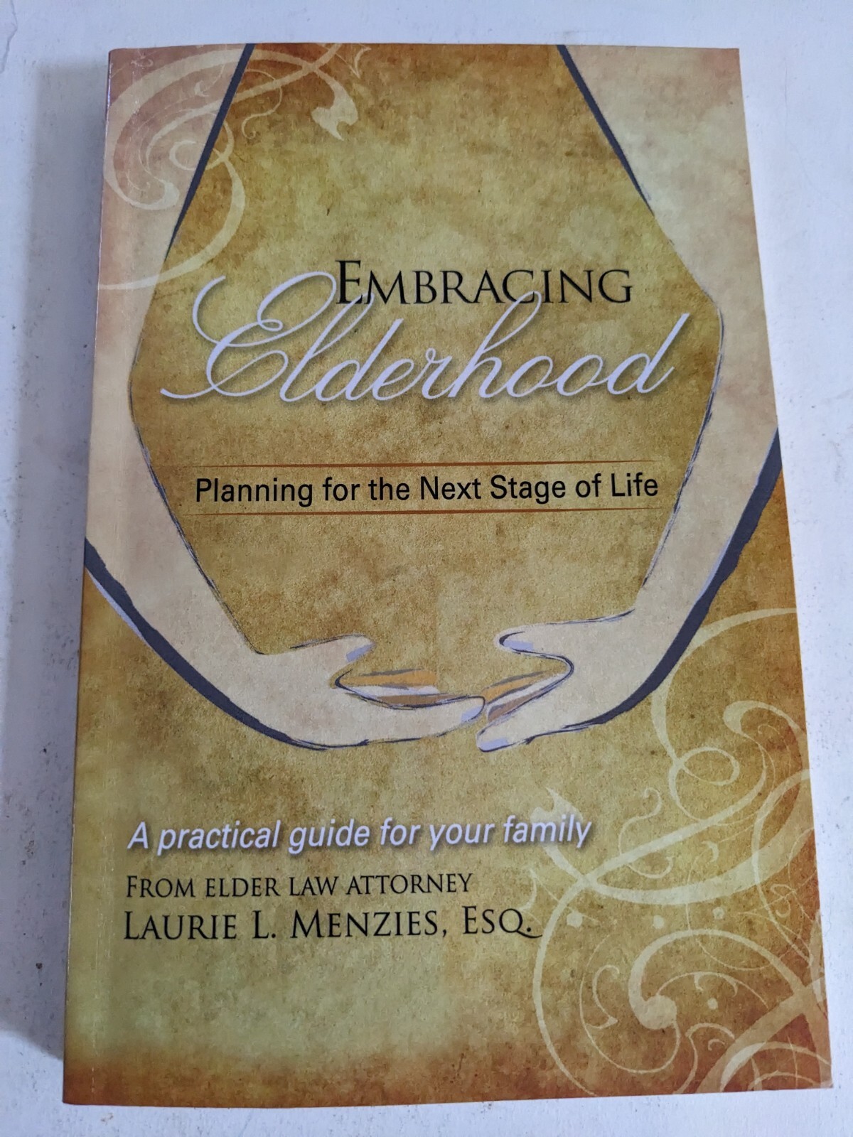 Embracing Elderhood : Planning for the Next Stage of Life Laurie