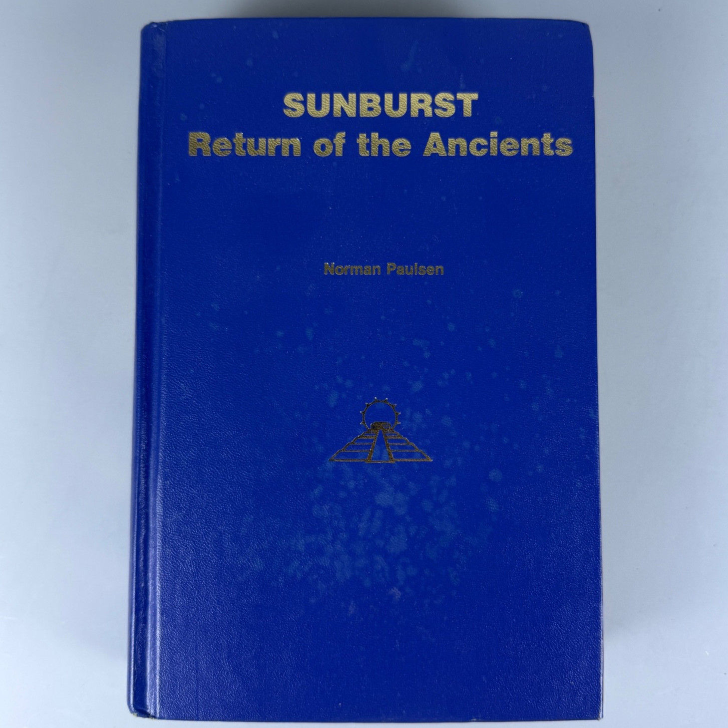 Sunburst : Return of the Ancients Norman Paulsen 1980 Hardcover First Printing