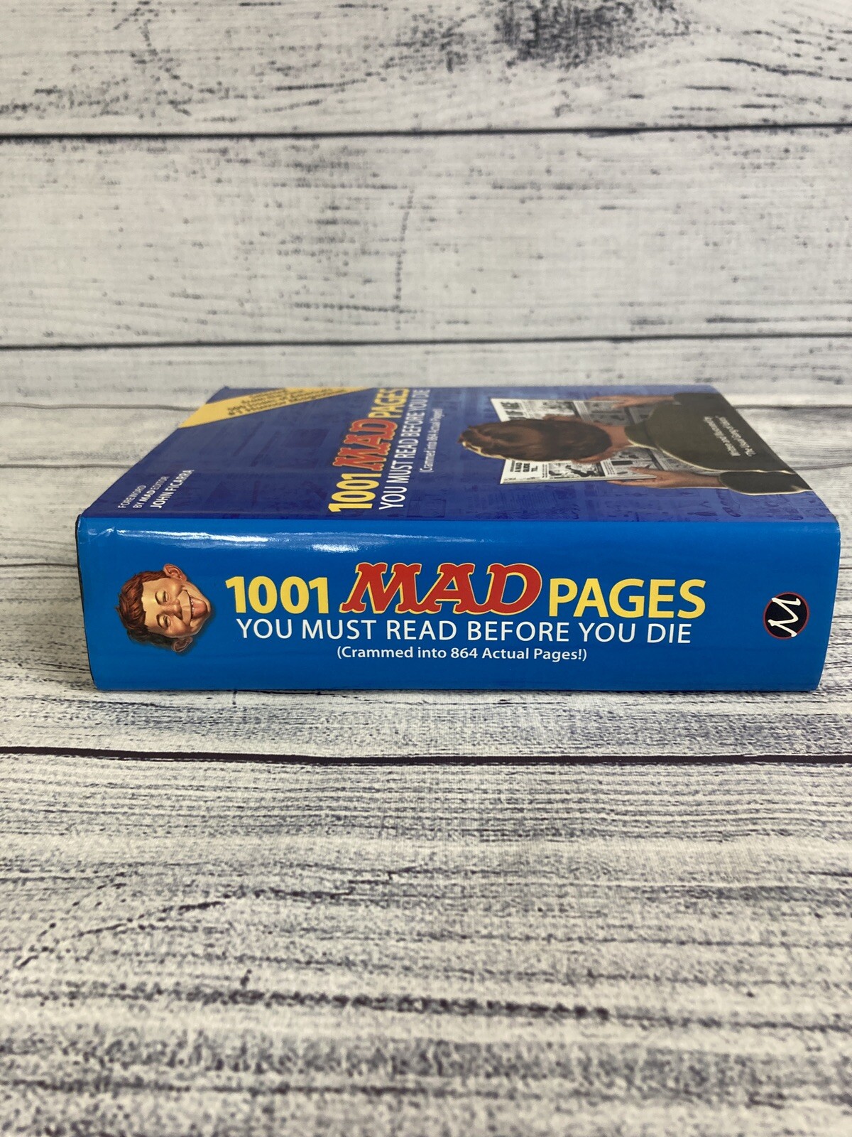 1001 MAD Pages You Must Read Before You Die (Crammed into 864 2009 1st edition