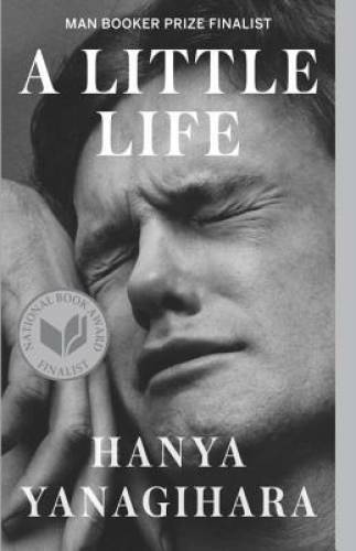 A Little Life – Paperback By Yanagihara, Hanya – GOOD