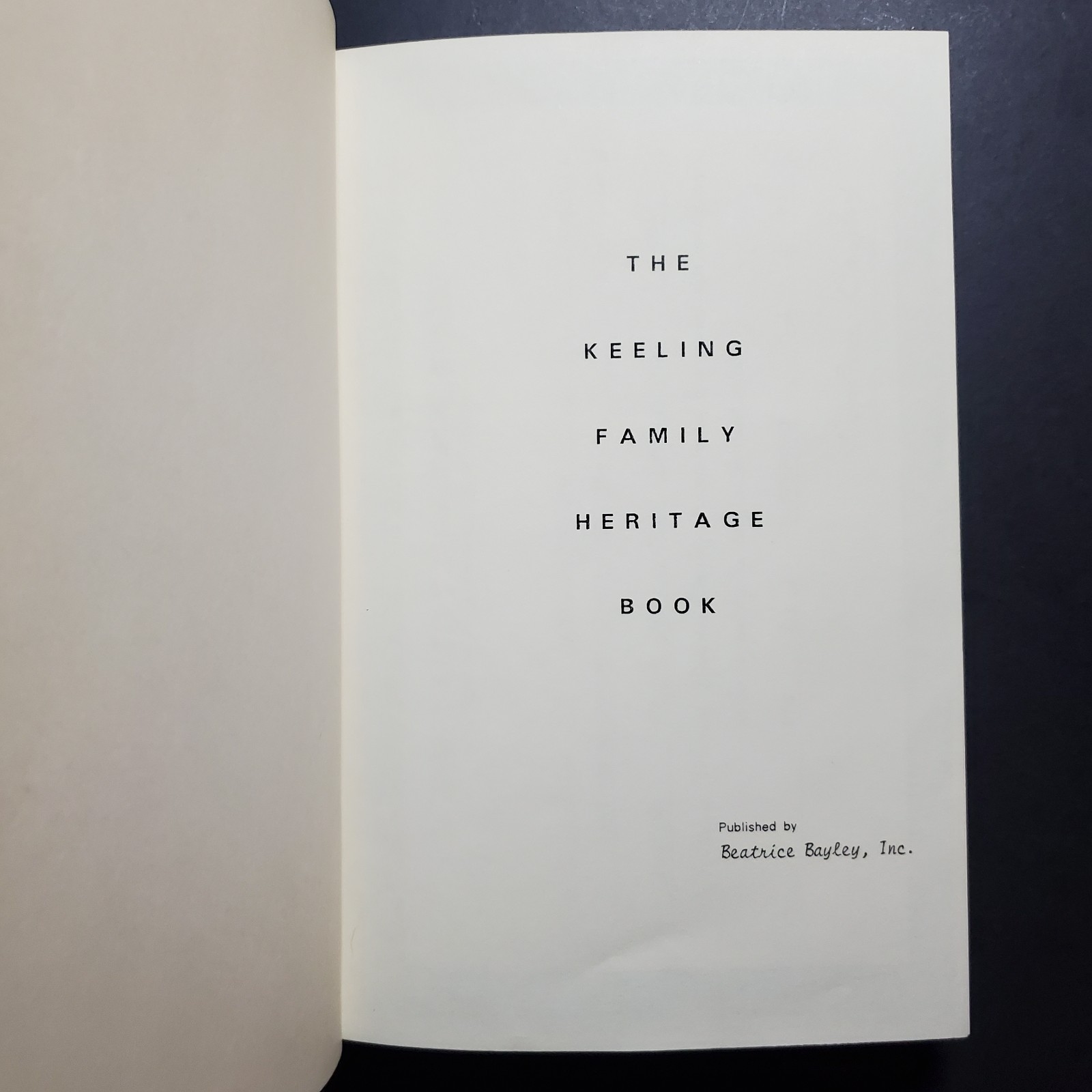 Beatrice Bayley Genealogy Hardcover–The Keeling Family Heritage Book (1983)