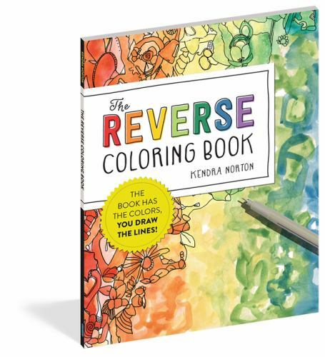 The Reverse Coloring Book: The Book Has the Colors, You Draw the Lines – GOOD