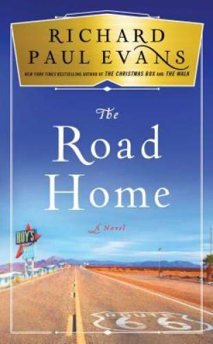 The Road Home (The Broken Road Series) – Hardcover By Evans, Richard Paul – GOOD