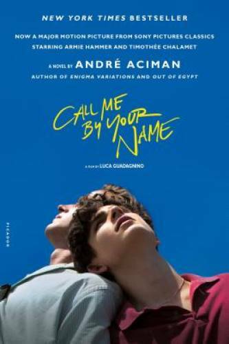 Call Me by Your Name: A Novel – Paperback By Aciman, AndrÃ© – VERY GOOD