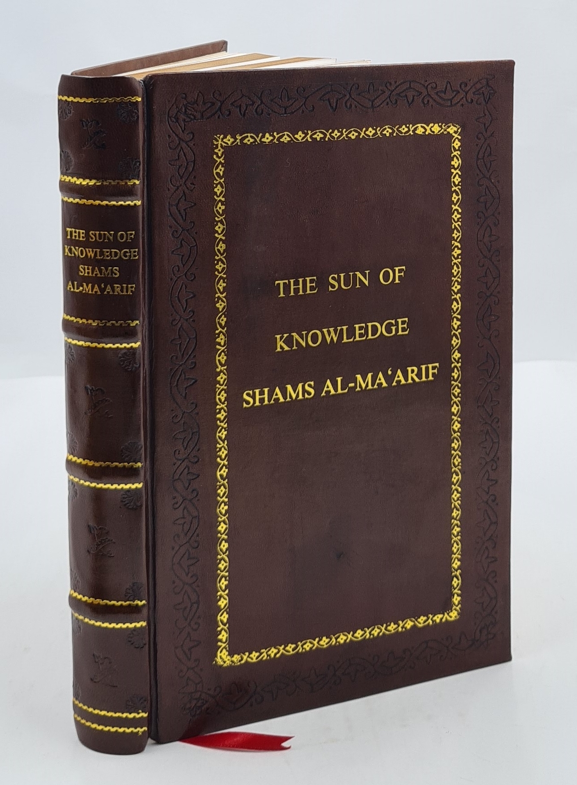 The Sun of Knowledge (Shams al-Ma’arif): An Arabic Grimo [PREMIUM LEATHER BOUND]