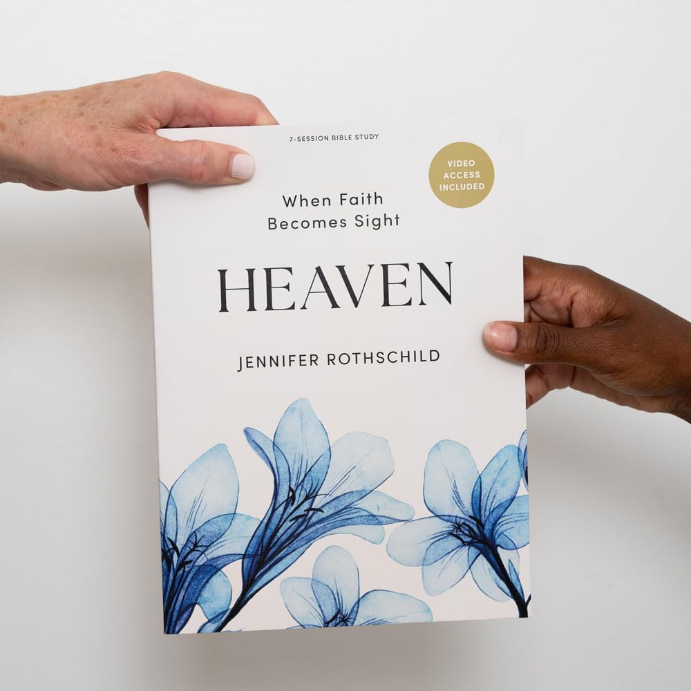 Heaven – Bible Study for Women with Video Access: When Faith Becomes Sight