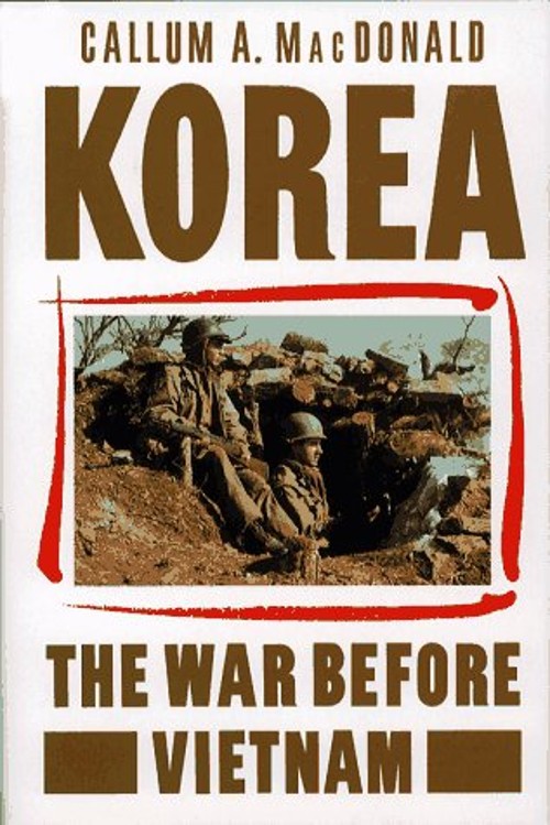 Korea : The War Before Vietnam Board Books Callum A. MacDonald