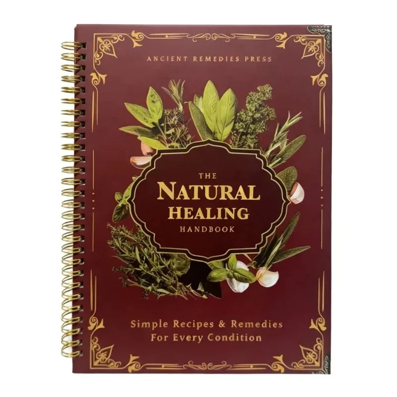 The Natural Healing Handbook, Spiral-Bound Guide for Herbal Remedies and Natural