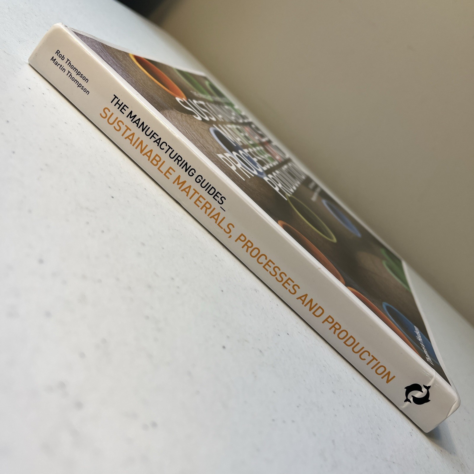 Sustainable Materials, Processes and Production by Rob Thompson: Used