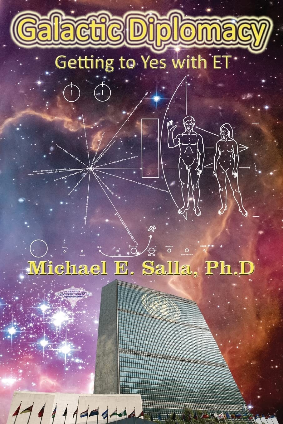 Galactic Diplomacy: Getting to Yes with ET – paperback Salla, Dr Michael E