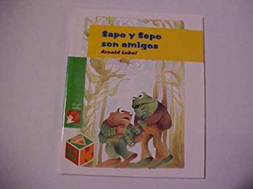 Sapo y Sepo Son Amigos Arnold Lobel