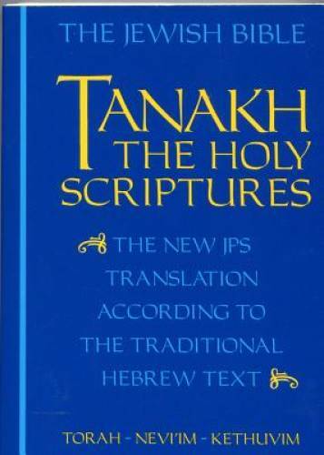 The Jewish Bible: Tanakh: The Holy Scriptures — The New JPS Translation – GOOD