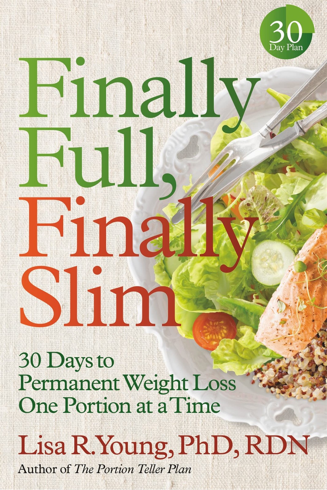 Finally Full, Finally Slim: 30 Days to Permanent Weight Loss One Portion at …