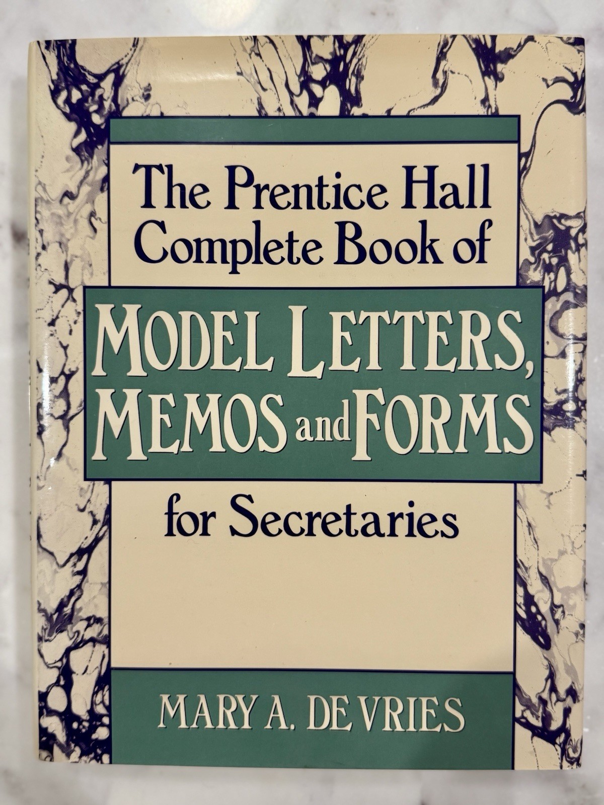 THE PRENTICE HALL COMPLETE BOOK OF MODEL LETTERS, MEMOS By De Mary A. Vries 1993