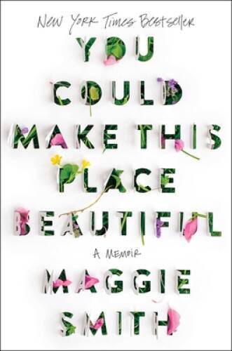 You Could Make This Place Beautiful: A Memoir – Hardcover – VERY GOOD