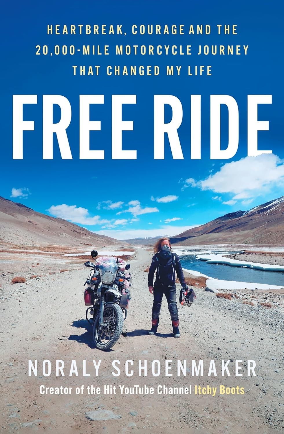 Free Ride: Heartbreak, Courage, and the 20,000Mile Motorcycle Journey paperback