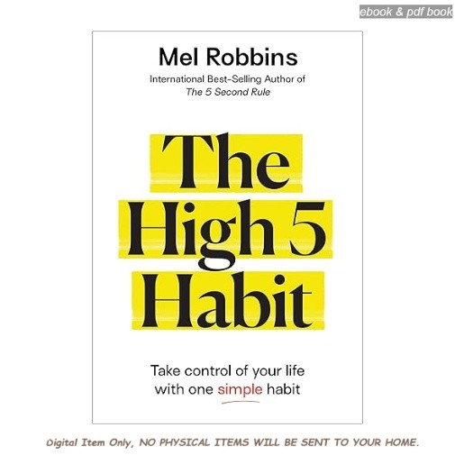 The High 5 Habit: Take Control of Your Life with One Simp, Mel Robbins 2026
