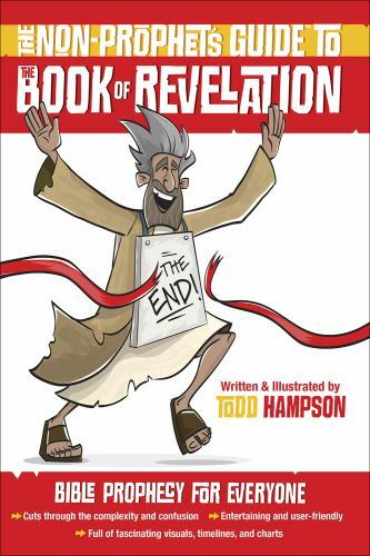 The Non-Prophet’s Guideâ?¢ to the Book of Revelation: Bible Prophecy for – GOOD