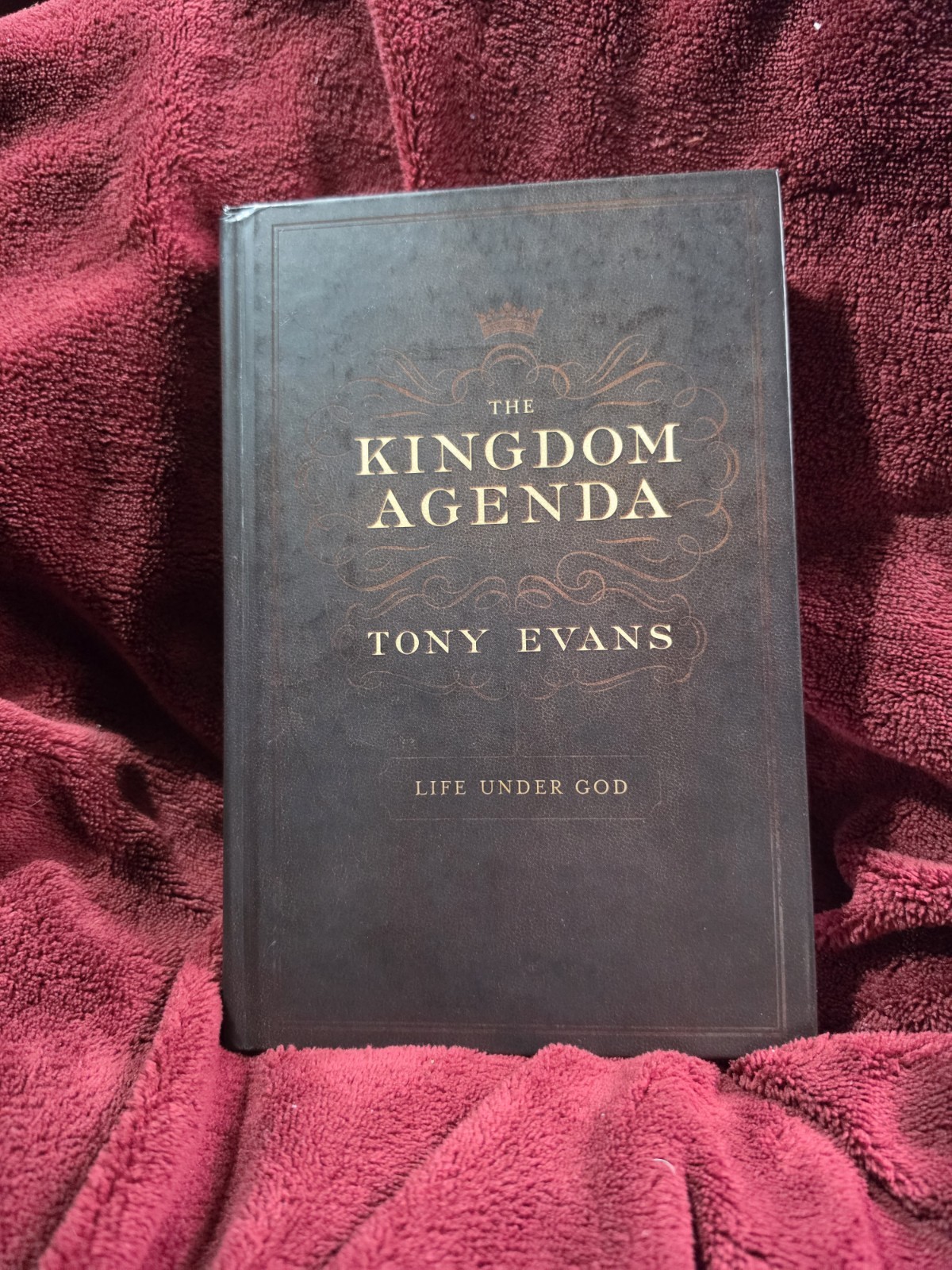 The Kingdom Agenda: Life Under God By Tony Evans
