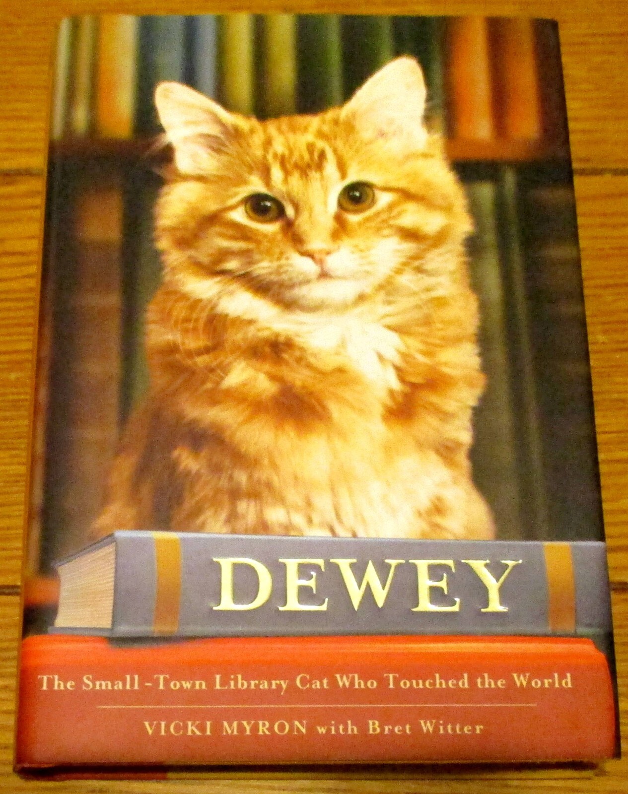 2008 Dewey by Vicki Myron Signed First Edition Hardcover Book D/J 288 Pages