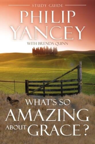 What’s So Amazing About Grace? Study Guide – Paperback – VERY GOOD