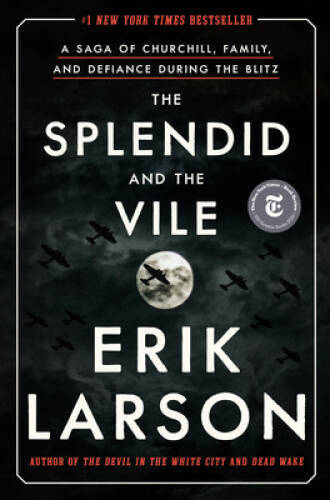 The Splendid and the Vile: A Saga of Churchill, Family, and Defiance Duri – GOOD